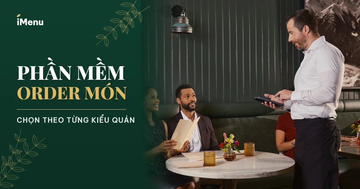 Phần mềm order món: nhân viên ghi món trên máy cầm tay ngay tại bàn khách