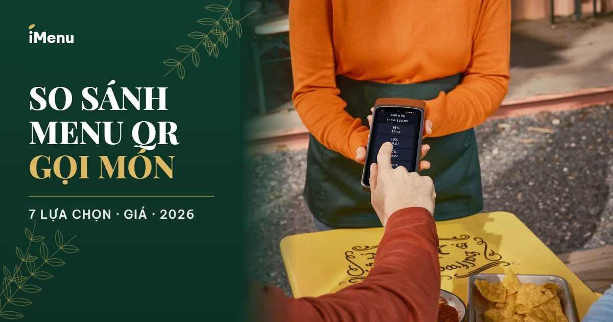 So sánh phần mềm menu QR gọi món: khách dùng điện thoại tại bàn để gọi món và thanh toán